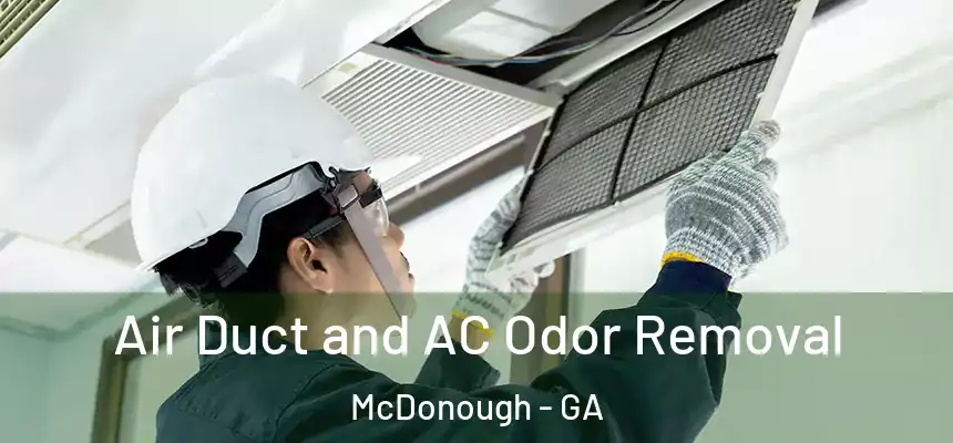 Air Duct and AC Odor Removal McDonough - GA