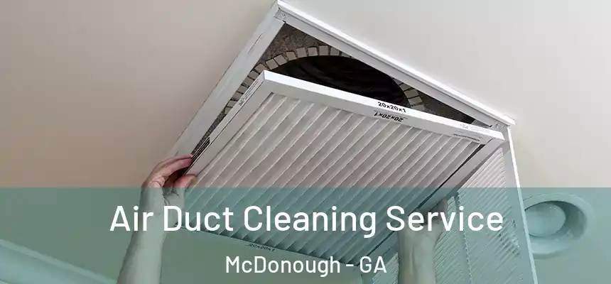  Air Duct Cleaning Service McDonough - GA