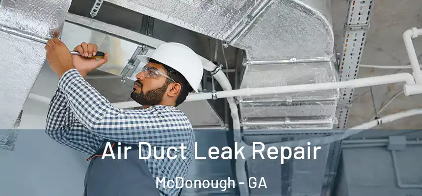Air Duct Leak Repair McDonough - GA
