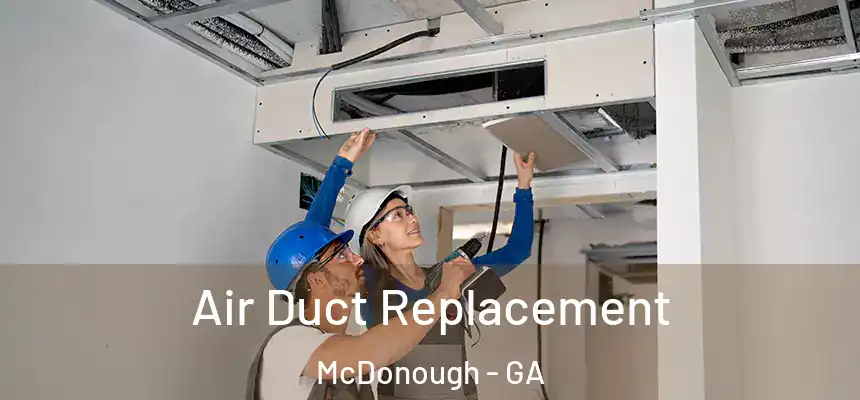 Air Duct Replacement McDonough - GA