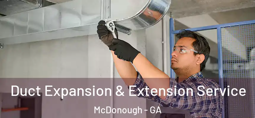  Duct Expansion & Extension Service McDonough - GA