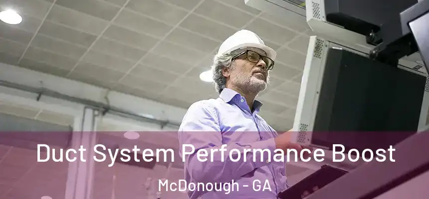  Duct System Performance Boost McDonough - GA