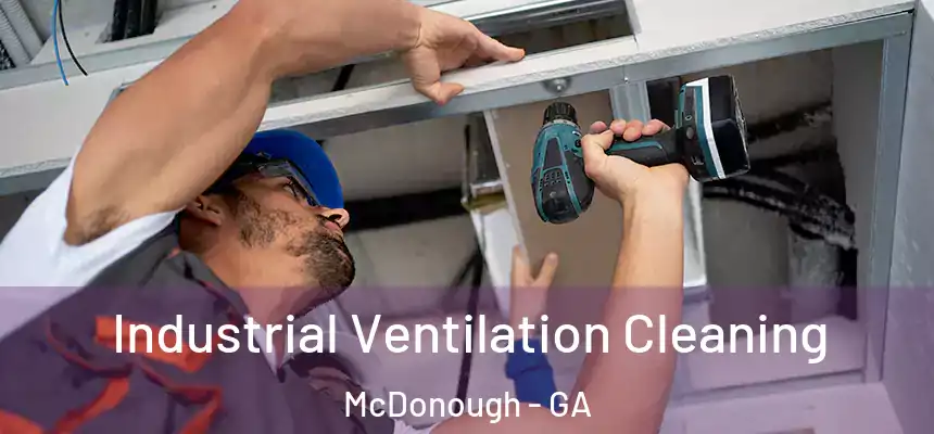 Industrial Ventilation Cleaning McDonough - GA