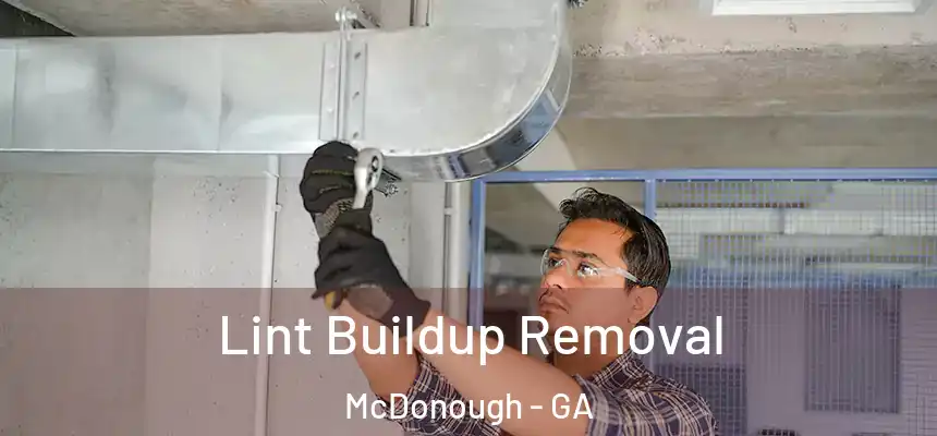  Lint Buildup Removal McDonough - GA