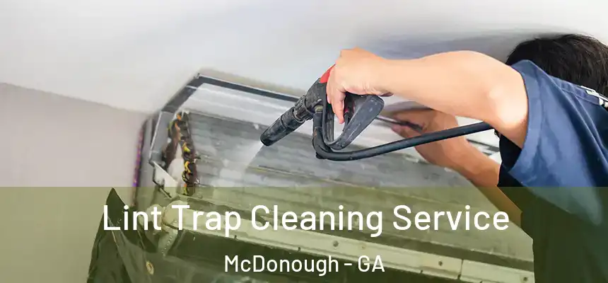  Lint Trap Cleaning Service McDonough - GA