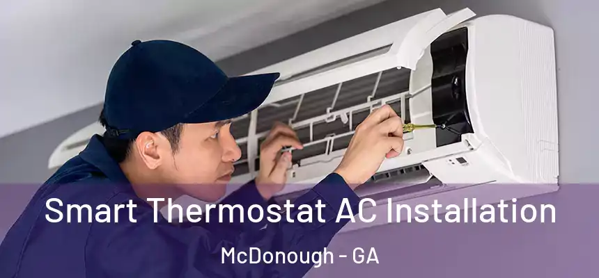  Smart Thermostat AC Installation McDonough - GA