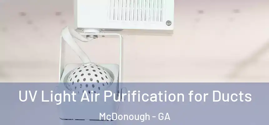  UV Light Air Purification for Ducts McDonough - GA